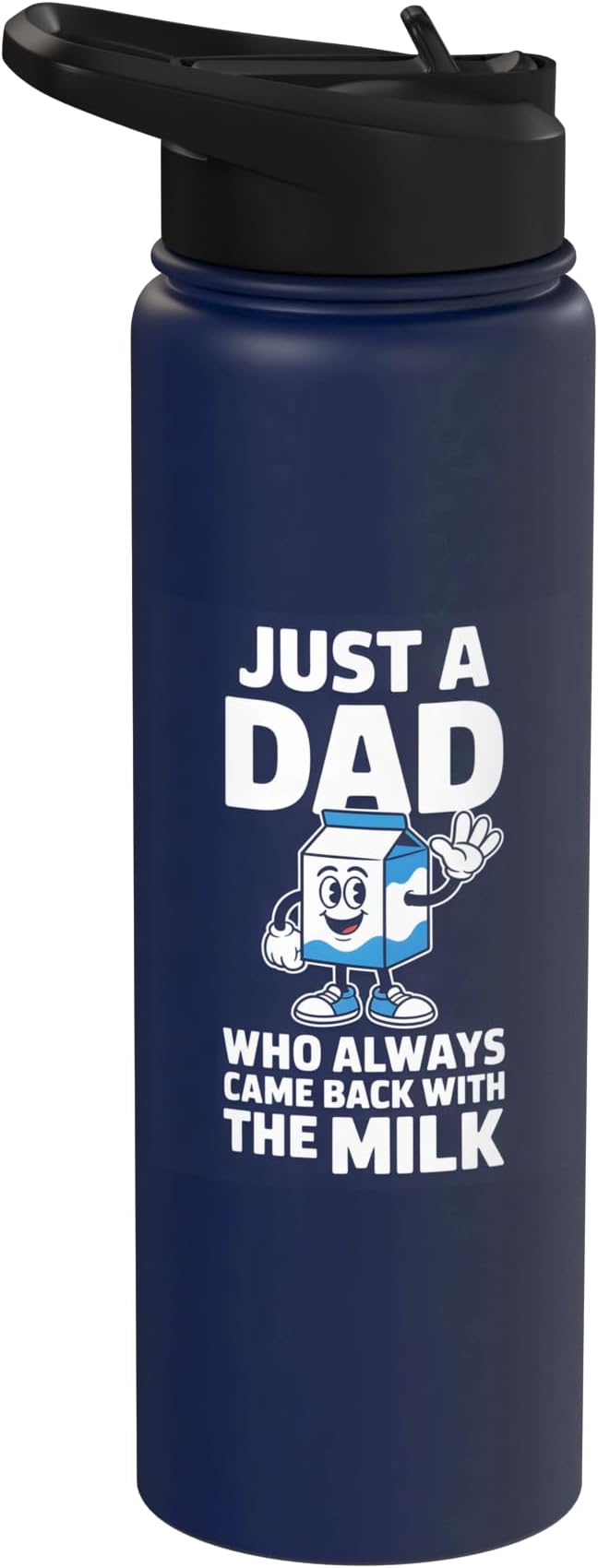 Just A Dad Who Always Came Back With The Milk Stainless Steel Insulated Water Bottle