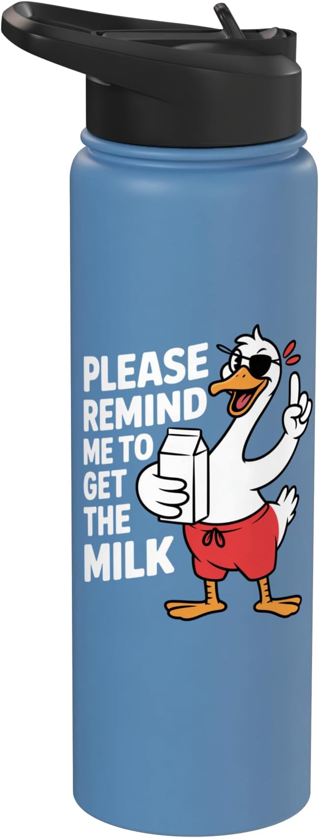Please Remind Me To Get The Milk Funny Goose Stainless Steel Insulated Water Bottle
