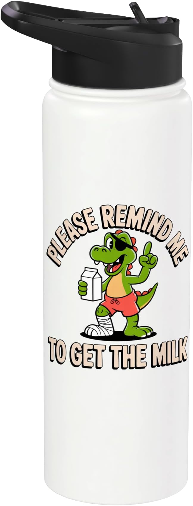 Please Remind Me To Get The Milk Funny Dinosaur Stainless Steel Insulated Water Bottle