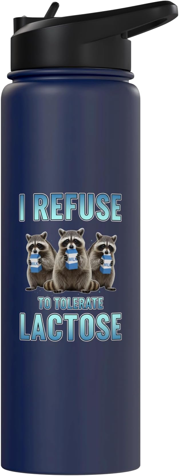 I Refuse To Tolerate Lactose Funny Raccoon Humor Stainless Steel Insulated Water Bottle