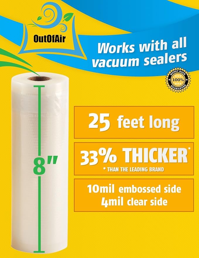 8" x 25' Rolls (Fits Inside Machine) - 4 Pack (100 feet total) OutOfAir Vacuum Sealer Rolls. Works with FoodSaver Vacuum Sealers. 33% Thicker, BPA Free, Sous Vide, Commercial Grade